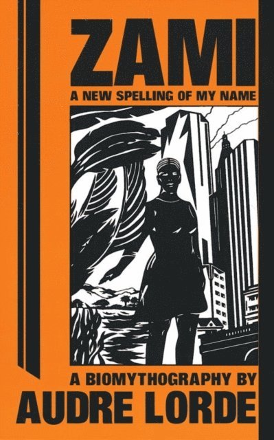 Audre Lorde - Zami: A New Spelling of My Name, E-bok