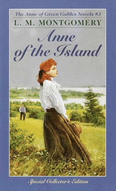 L. M. Montgomery - Anne of the Island, E-bok