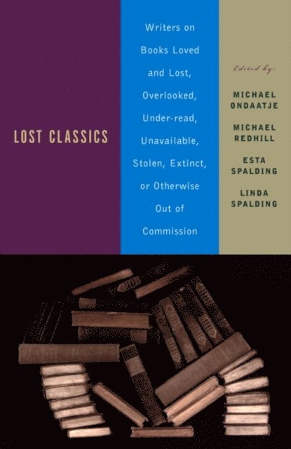 Linda Spalding, Esta Spalding, Michael Redhill, Michael Ondaatje - Lost Classics, E-bok