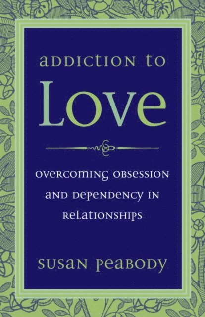 Susan Peabody - Addiction to Love, E-bok