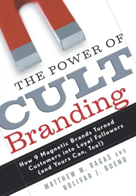Bolivar J. Bueno, Matthew W. Ragas - Power of Cult Branding, E-bok. Tillgänglighet: Lägg i varukorg
