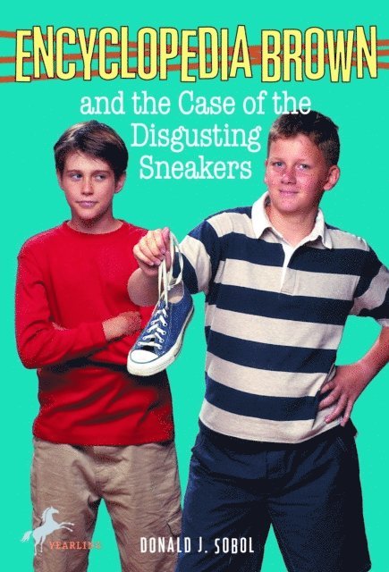 Donald J. Sobol - Encyclopedia Brown and the Case of the Disgusting Sneakers, E-bok