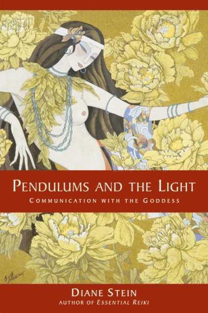 Diane Stein - Pendulums and the Light, E-bok