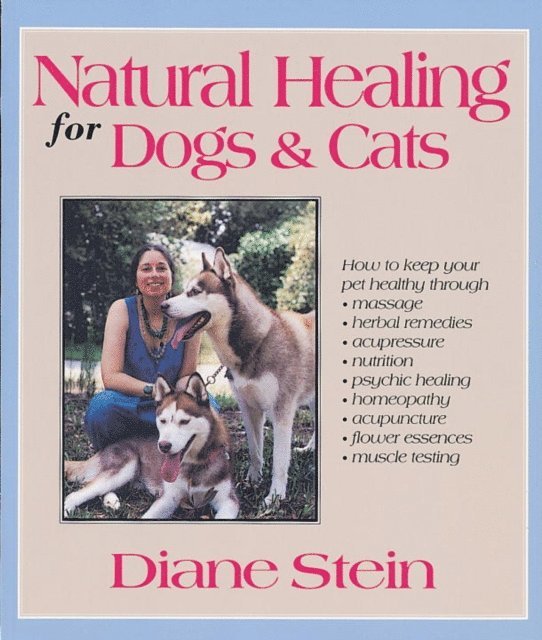 Diane Stein - Natural Healing for Dogs and Cats, E-bok