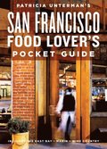 Patricia Unterman's San Francisco Food Lover's Pocket Guide, Second Edition