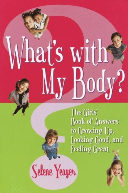 Selene Yeager - What's with My Body?, E-bok