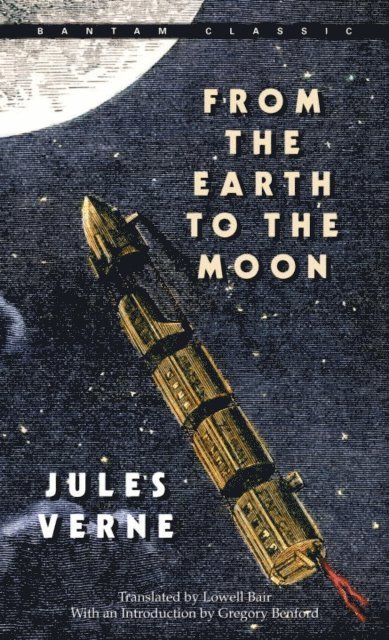 Jules Verne - From the Earth to the Moon, E-bok