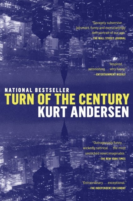 Kurt Andersen - Turn of the Century, E-bok
