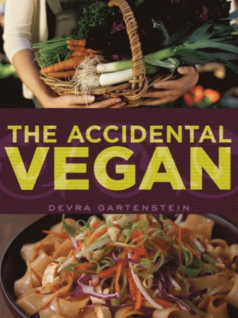 Devra Gartenstein - Accidental Vegan, E-bok