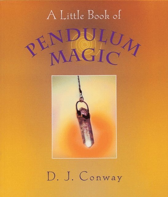 D.J. Conway - Little Book of Pendulum Magic, E-bok