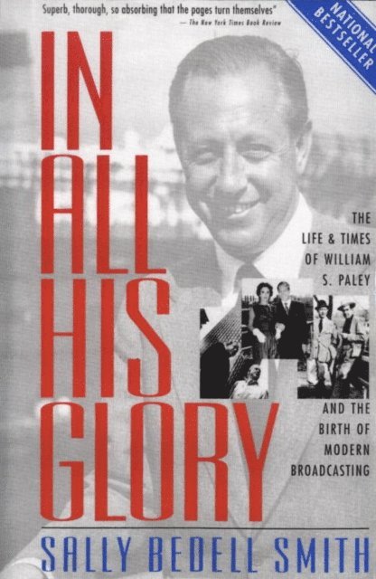 Sally Bedell Smith - In All His Glory, E-bok
