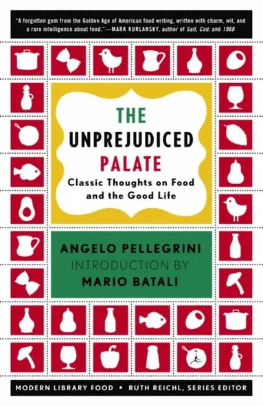 Angelo M. Pellegrini, Ruth Reichl - Unprejudiced Palate, E-bok