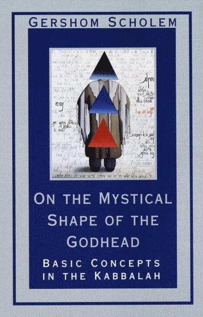 Gershom Scholem - On the Mystical Shape of the Godhead, E-bok