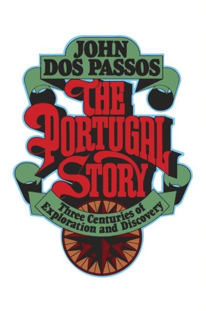 John Dos Passos - Portugal Story, E-bok