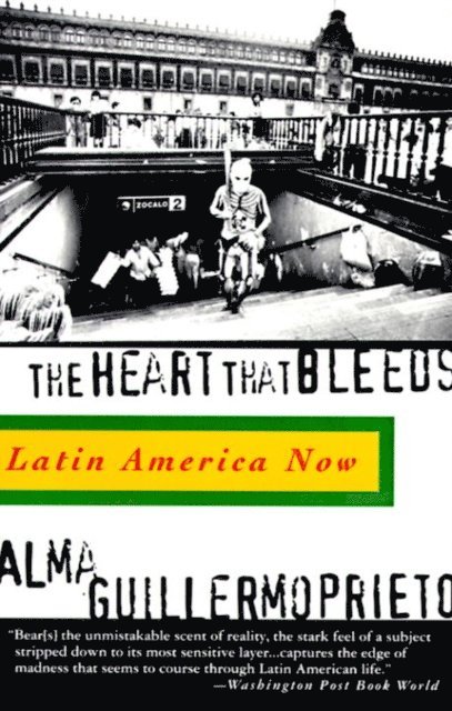 Alma Guillermoprieto - Heart That Bleeds, E-bok