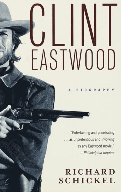 Richard Schickel - Clint Eastwood, E-bok