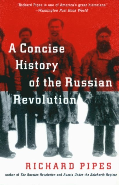 Richard Pipes - Concise History of the Russian Revolution, E-bok