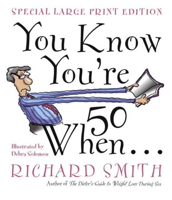 Richard Smith - You Know You're Fifty When, E-bok