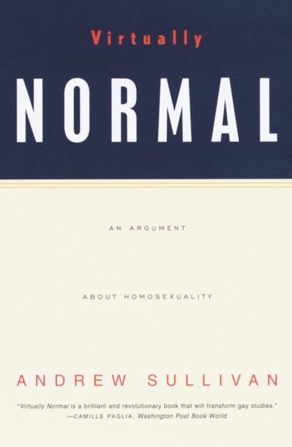 Andrew Sullivan - Virtually Normal, E-bok