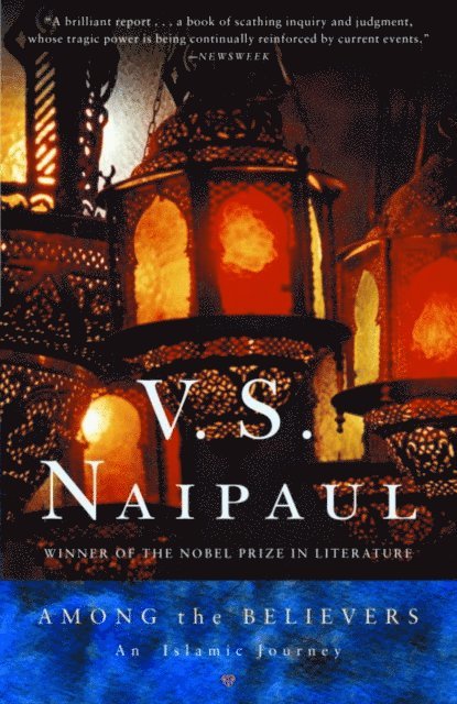 V. S. Naipaul - Among the Believers, E-bok