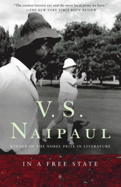 V. S. Naipaul - In a Free State, E-bok