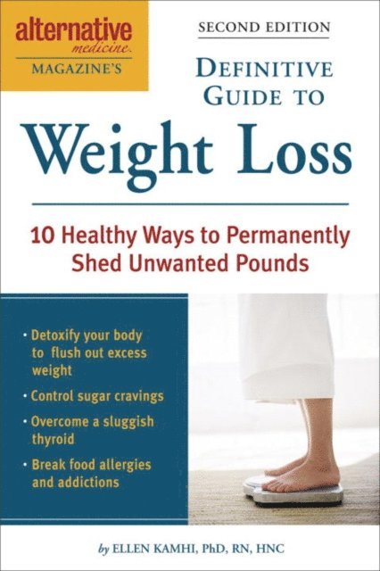 Ellen Kamhi - Alternative Medicine Magazine's Definitive Guide to Weight Loss, E-bok