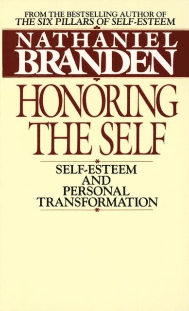 Nathaniel Branden - Honoring the Self, E-bok
