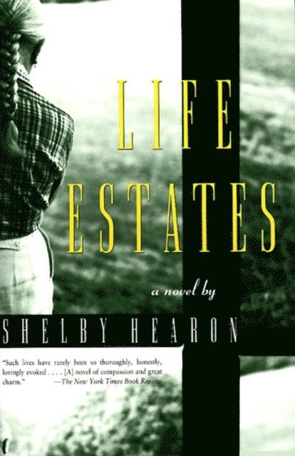 Shelby Hearon - Life Estates, E-bok