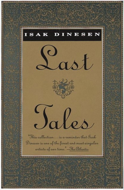 Isak Dinesen - Last Tales, E-bok