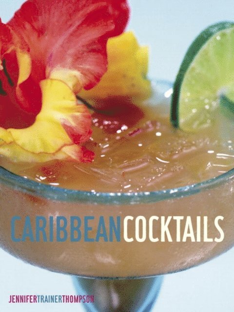 Jennifer Trainer Thompson - Caribbean Cocktails, E-bok