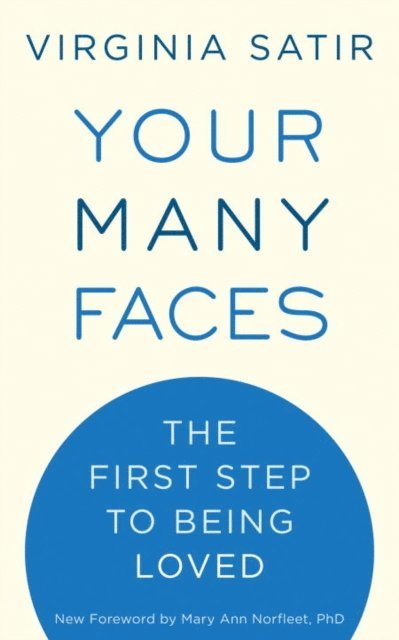 Virginia Satir - Your Many Faces, E-bok