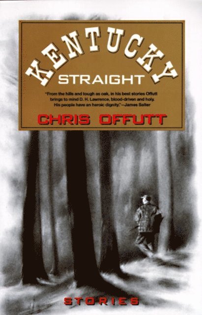 Chris Offutt - Kentucky Straight, E-bok