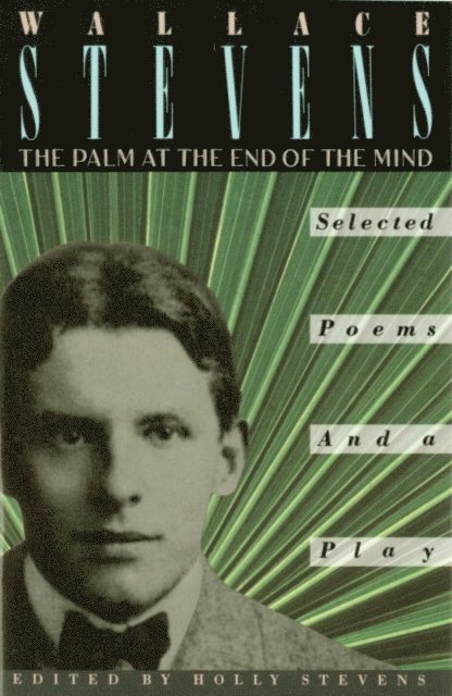 Wallace Stevens, Holly Stevens - Palm at the End of the Mind, E-bok