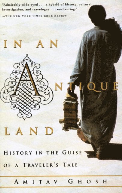 Amitav Ghosh - In an Antique Land, E-bok