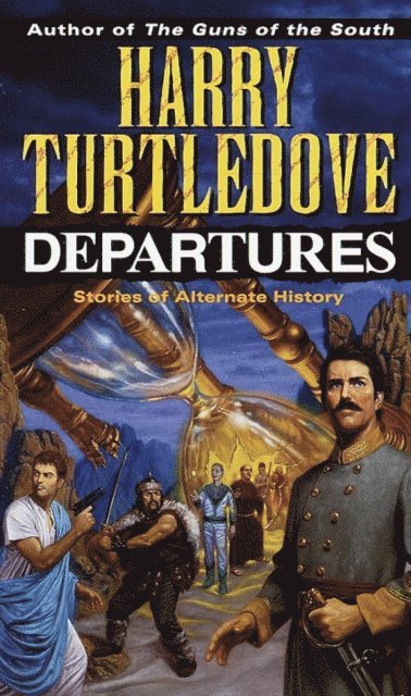 Harry Turtledove - Departures, E-bok