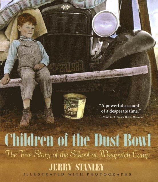 Jerry Stanley - Children of the Dust Bowl: The True Story of the School at Weedpatch Camp, E-bok