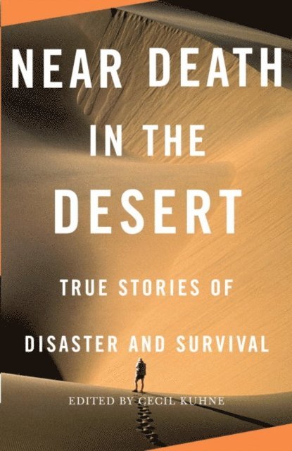 Cecil Kuhne - Near Death in the Desert, E-bok. Tillgänglighet: Lägg i varukorg