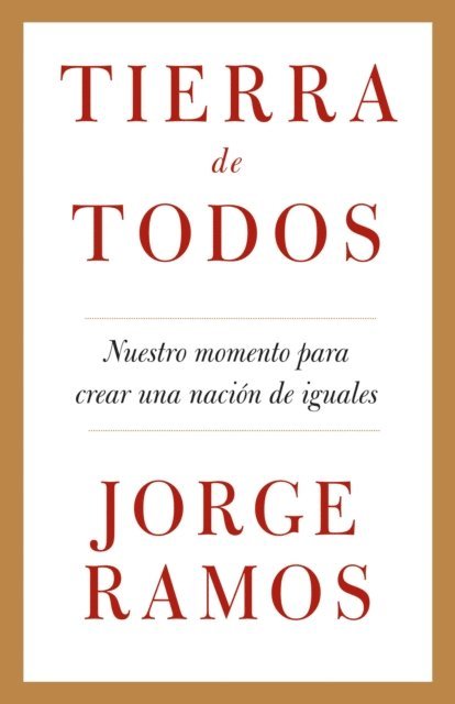 Jorge Ramos - Tierra de todos, E-bok