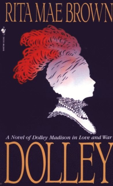 Rita Mae Brown - Dolley, E-bok