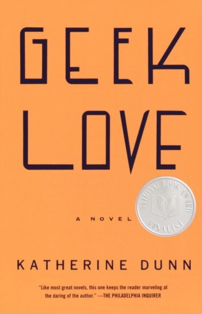 Katherine Dunn - Geek Love, E-bok