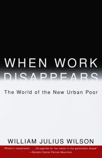 William Julius Wilson - When Work Disappears, E-bok