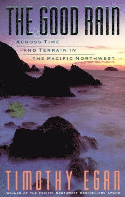 Timothy Egan - Good Rain, E-bok