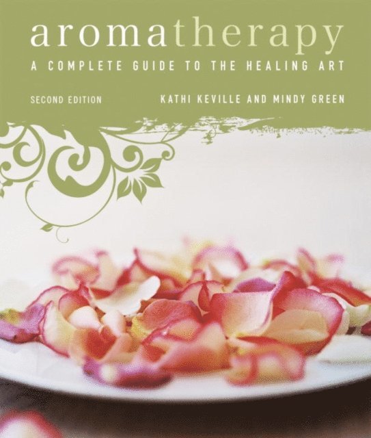 Mindy Green, Kathi Keville - Aromatherapy, E-bok