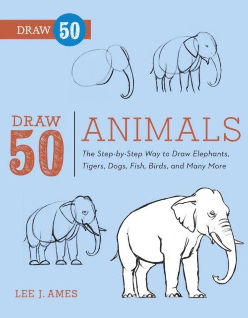 Lee J. Ames - Draw 50 Animals, E-bok