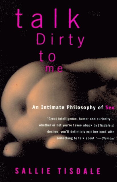 Sallie Tisdale - Talk Dirty to Me, E-bok