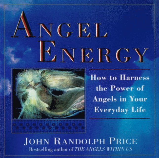 John Randolph Price - Angel Energy, E-bok