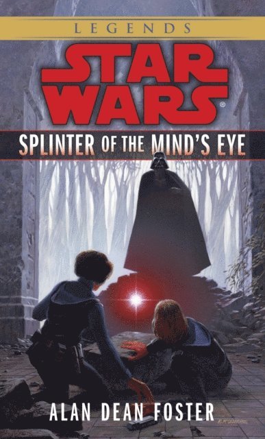 Alan Dean Foster - Splinter of the Mind's Eye: Star Wars Legends, E-bok