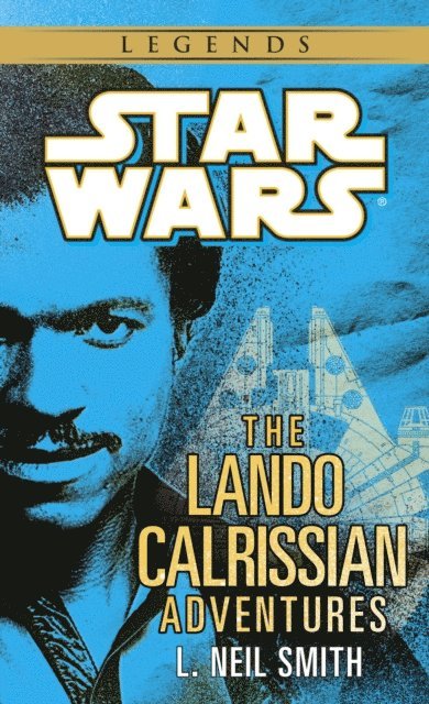 L. Neil Smith - Lando Calrissian Adventures: Star Wars Legends, E-bok