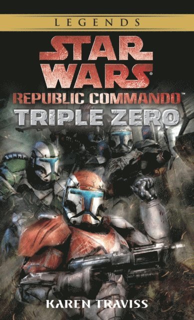 Karen Traviss - Triple Zero: Star Wars Legends (Republic Commando), E-bok