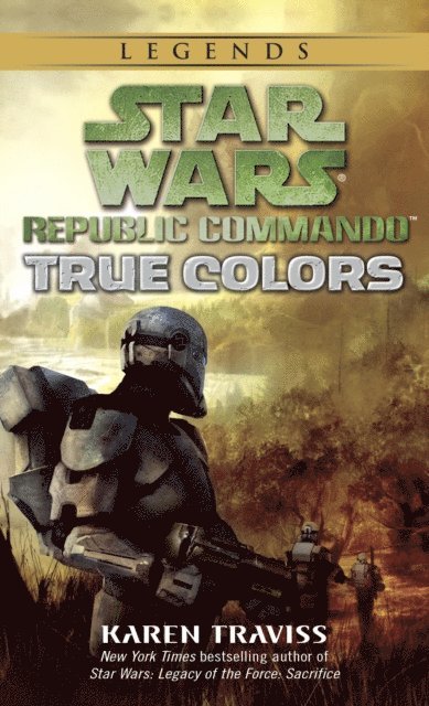 Karen Traviss - True Colors: Star Wars Legends (Republic Commando), E-bok